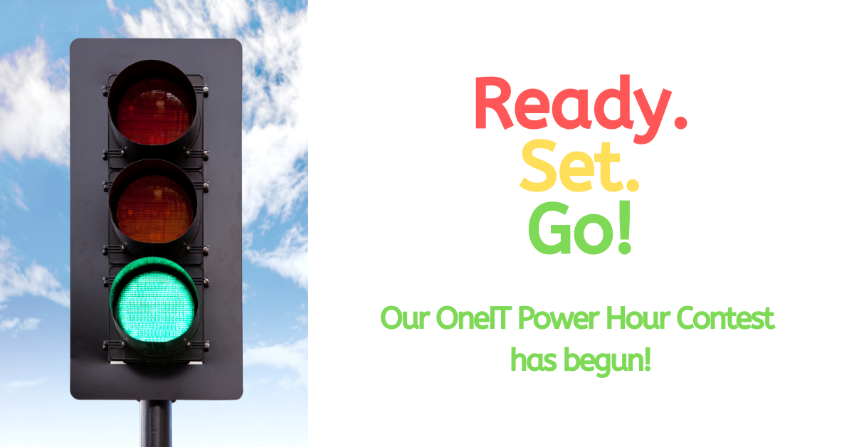 2019 Ready. Set. Go!-Our OneIT Power Hour Contest has begun